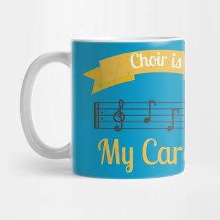 Choir Is My Cardio Mug